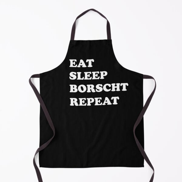 Item preview, Eat Sleep Borscht Repeat (simple white text design) designed and sold by EmeraldeaArt.