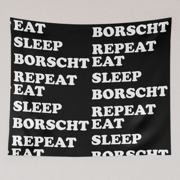 Item preview, Eat Sleep Borscht Repeat (simple white text design) designed and sold by EmeraldeaArt.