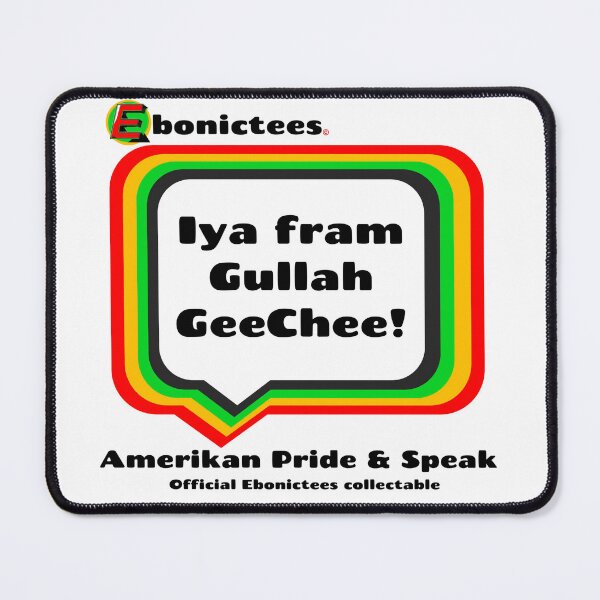 Item preview, Iya fram Gullah GeeChee! Ebonictees ebonic phrase. designed and sold by Ebonictees.