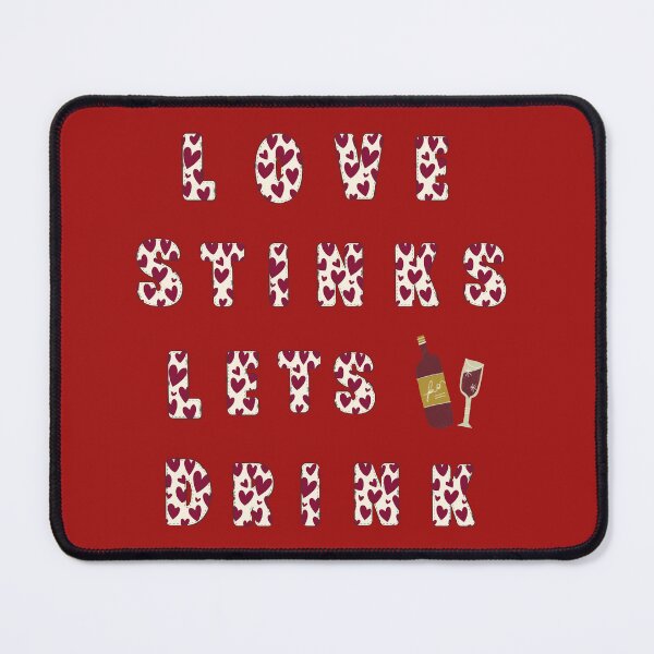 Item preview, Love Stinks Let's Drink designed and sold by leshewle.