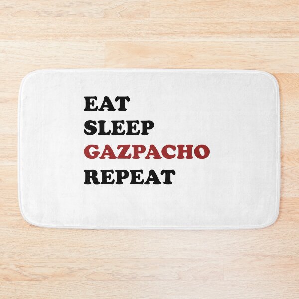 Item preview, Eat Sleep Gazpacho Repeat designed and sold by EmeraldeaArt.