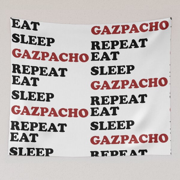 Item preview, Eat Sleep Gazpacho Repeat designed and sold by EmeraldeaArt.