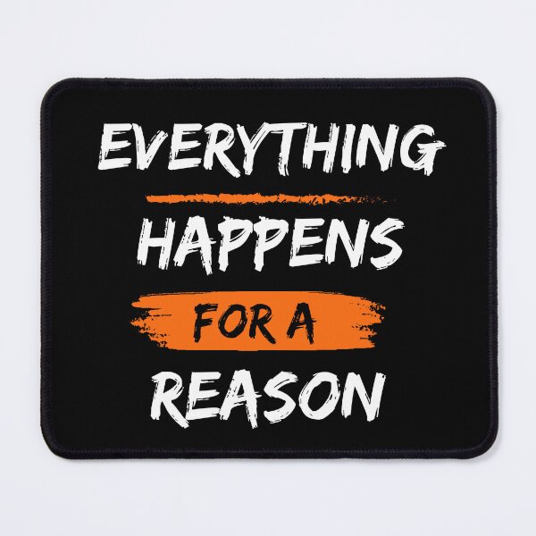 Item preview, Everything happens for a reason designed and sold by Pride-Casuals.