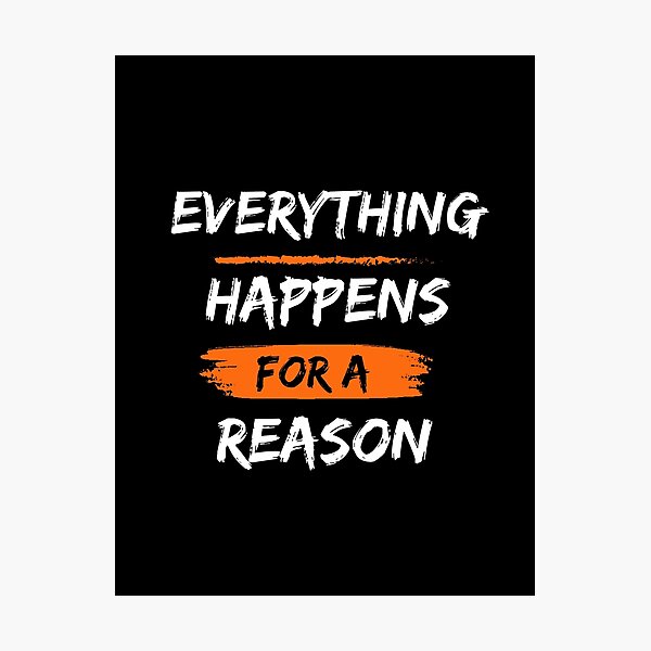 Item preview, Everything happens for a reason  designed and sold by Pride-Casuals.