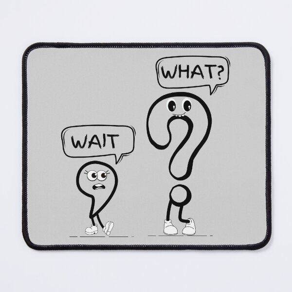 Item preview, Wait, What. Comic comma and a question mark designed and sold by mwagie.