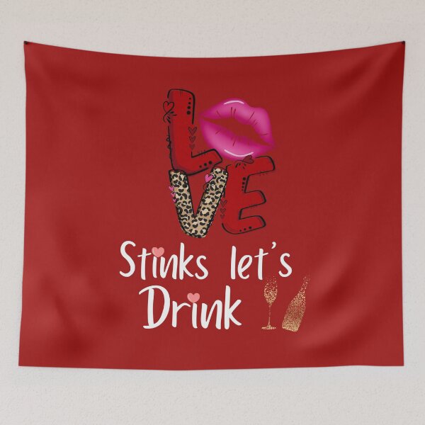 Item preview,  Love Stinks Let's Drink designed and sold by leshewle.