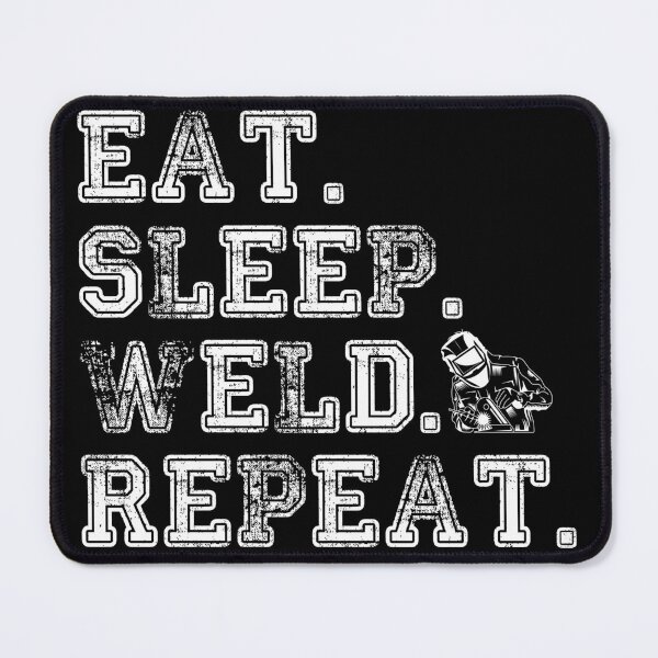 Item preview, Eat Sleep Weld Repeat Funny Spot Welding Melt Solder designed and sold by Stick-Artistry.
