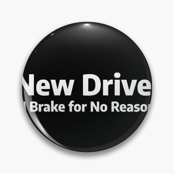 Item preview, New Driver I Brake for No Reason designed and sold by stevenbrian698.