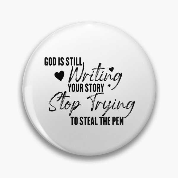 Item preview, God Is Still Writing Your Story Stop Trying To Steal The Pen Funny Christian women of the bible designed and sold by beawesome105.