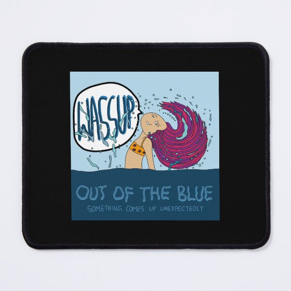Item preview, Idiom for the day: Out of the Blue designed and sold by MiniV2019.