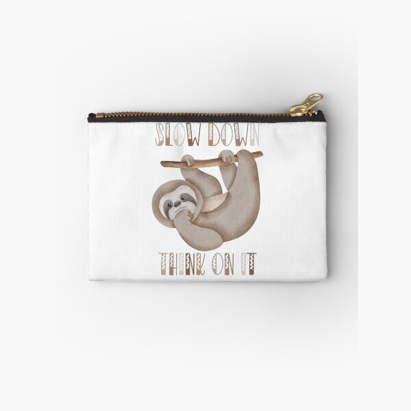 Item preview, Slow Down & Think On It, Sloth designed and sold by Fhfarms.