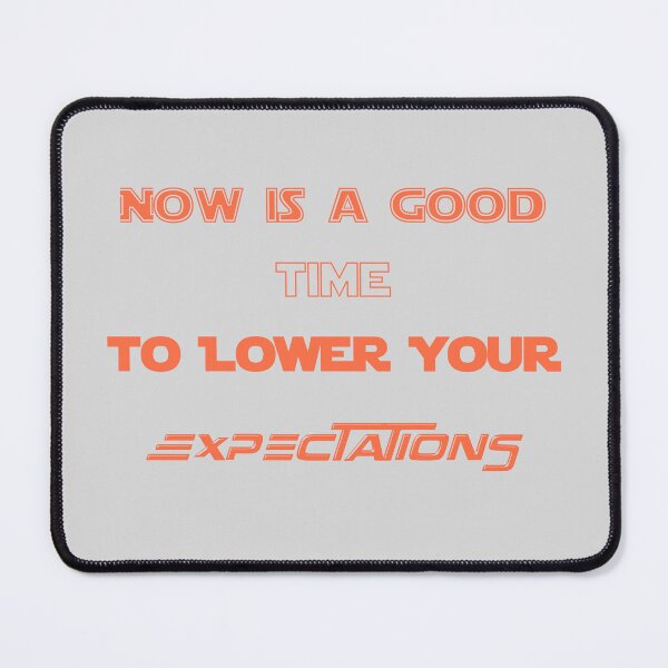 Item preview, Now is a good time to lower your expectations designed and sold by MoroccanCreator.