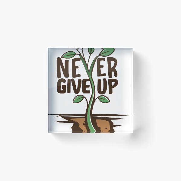 Item preview, Never Give Up, Don't Give Up, Motivational, Mental Health designed and sold by PrintShangri-La.