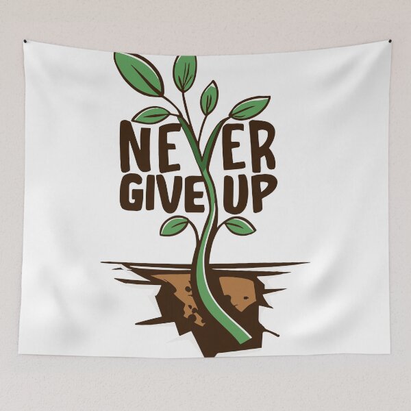 Item preview, Never Give Up, Don't Give Up, Motivational, Mental Health designed and sold by PrintShangri-La.