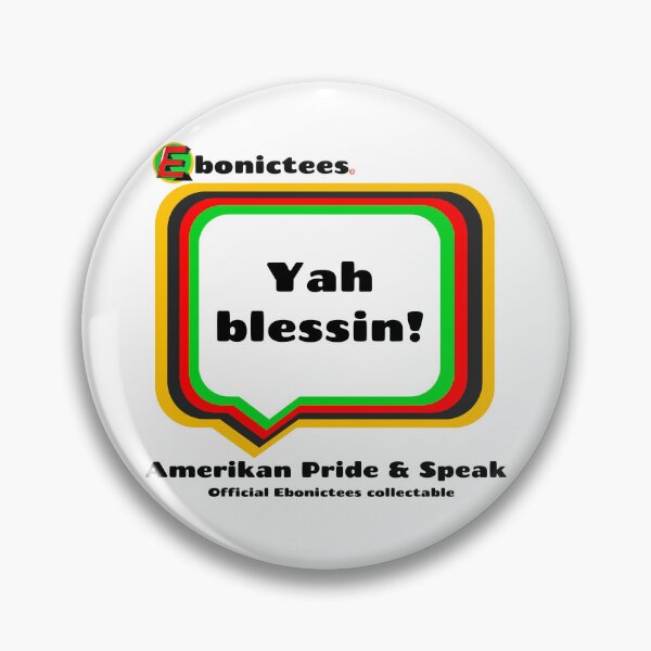 Item preview, Yah blessin! Ebonictees ebonic phrase. designed and sold by Ebonictees.