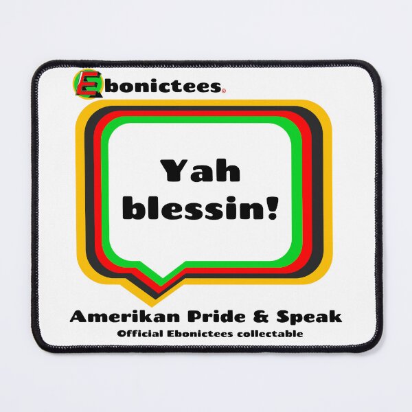Item preview, Yah blessin! Ebonictees ebonic phrase. designed and sold by Ebonictees.