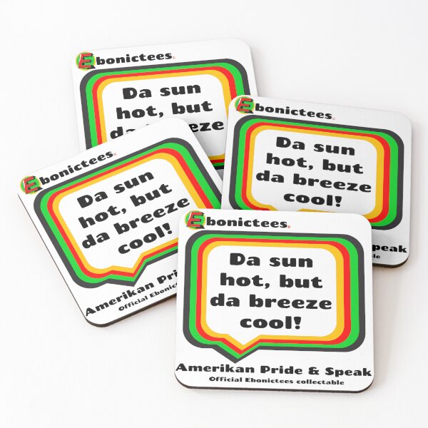 Item preview, Da sun hot, but da breeze cool! Ebonictees ebonic phrase. designed and sold by Ebonictees.