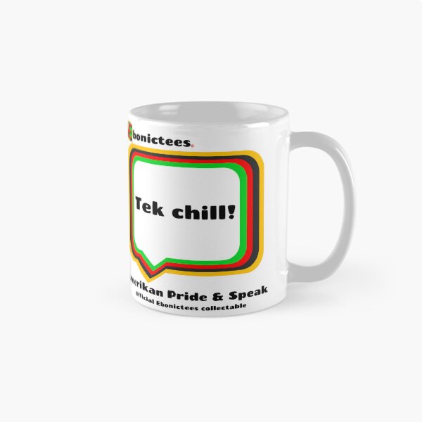 Item preview, Tek chill! Ebonictees ebonic phrase. designed and sold by Ebonictees.