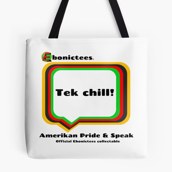 Item preview, Tek chill! Ebonictees ebonic phrase. designed and sold by Ebonictees.