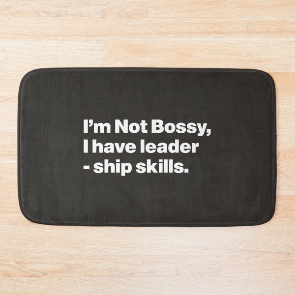 Item preview, I'm Not Bossy, I Have Leadership Skills designed and sold by nancycrazy.