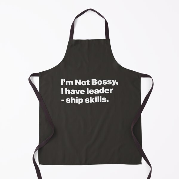Item preview, I'm Not Bossy, I Have Leadership Skills designed and sold by nancycrazy.