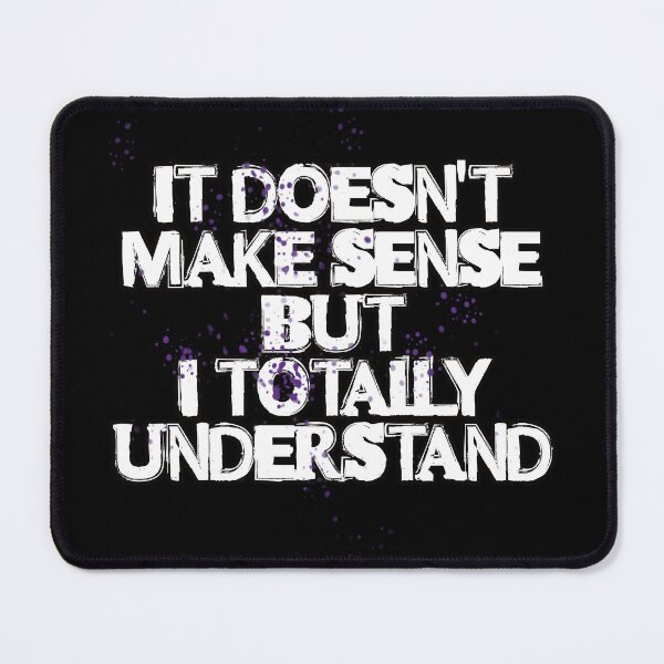 Item preview, It doesn't make sense designed and sold by gvdtje.