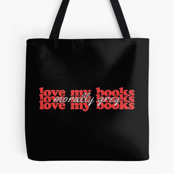 Item preview, I love my Books Morally Grey designed and sold by BtheLight.