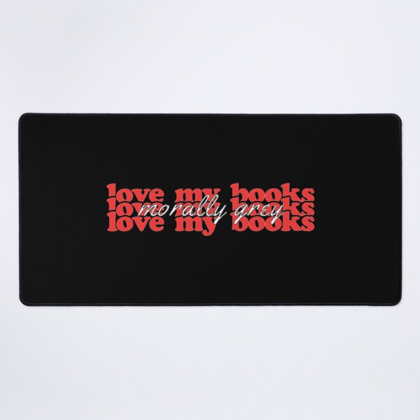 Item preview, I love my Books Morally Grey designed and sold by BtheLight.