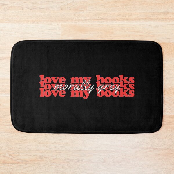 Item preview, I love my Books Morally Grey designed and sold by BtheLight.