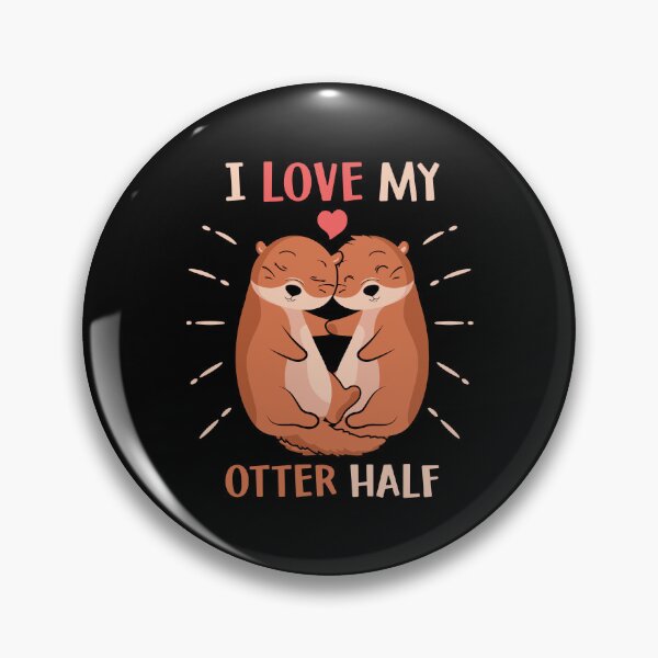 Item preview, I Love My Otter Half  - Valentine's Day  designed and sold by Smix Pixels.
