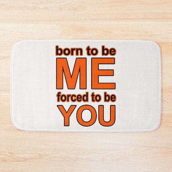 Item preview, Born to be Me, Forced to be You;  designed and sold by StickerApe.