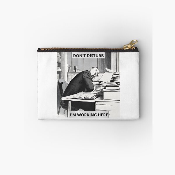 Item preview, DON'T DISTURB I'M WORKING HERE designed and sold by daniio2.