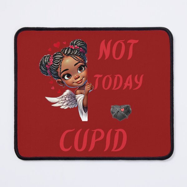 Item preview, NOT TODAY CUPID designed and sold by leshewle.
