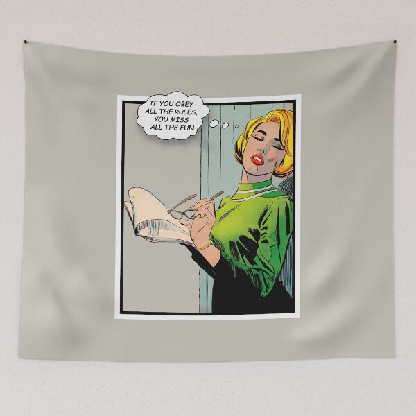Item preview, If you obey all the rules, you miss all the fun - Retro comic art designed and sold by Alex Starcatcher.