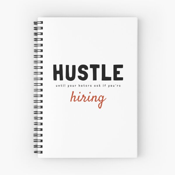 Item preview, Hustle until your haters ask if you're hiring. designed and sold by TatteredFaith.