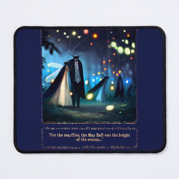Item preview, (With text) 'For the mayflies, the May Ball was the height of the season...' designed and sold by ArtSea-Bubble.