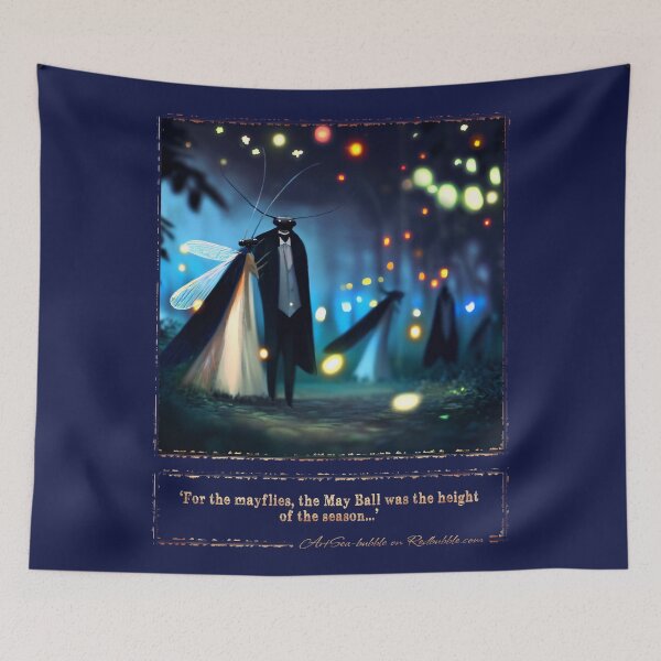 Item preview, (With text) 'For the mayflies, the May Ball was the height of the season...' designed and sold by ArtSea-Bubble.