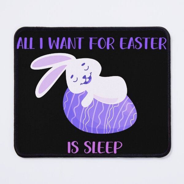 Item preview, all i want for easter is sleep  designed and sold by Mihuk.