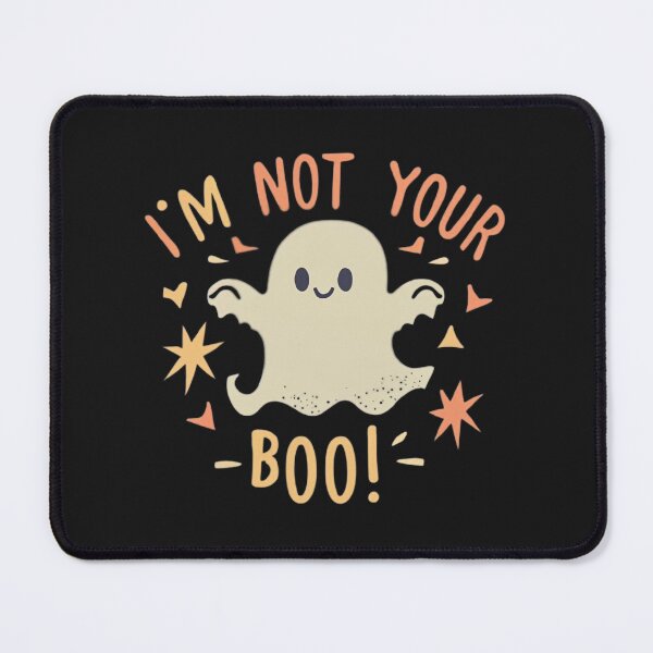 Item preview, I'm Not Your Boo designed and sold by MillenniumDrip.
