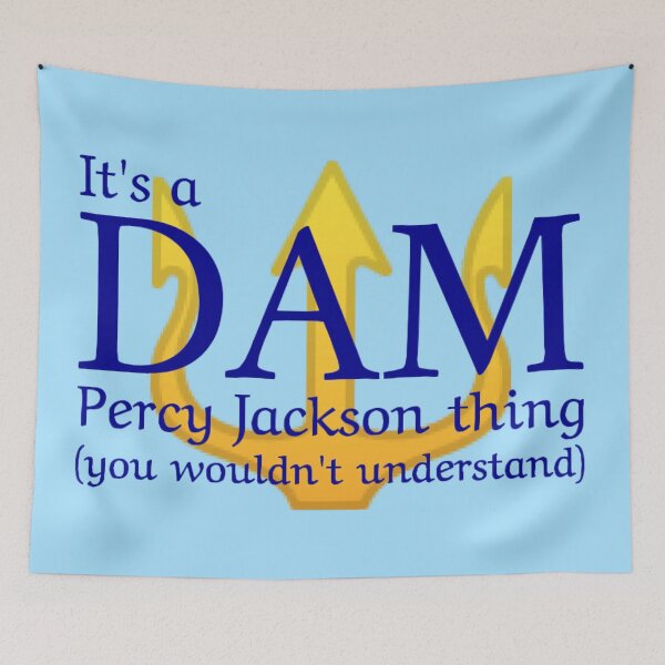 Item preview, It's a Dam Percy Jackson Thing (You Wouldn't Understand) Design designed and sold by lovebubbles5.