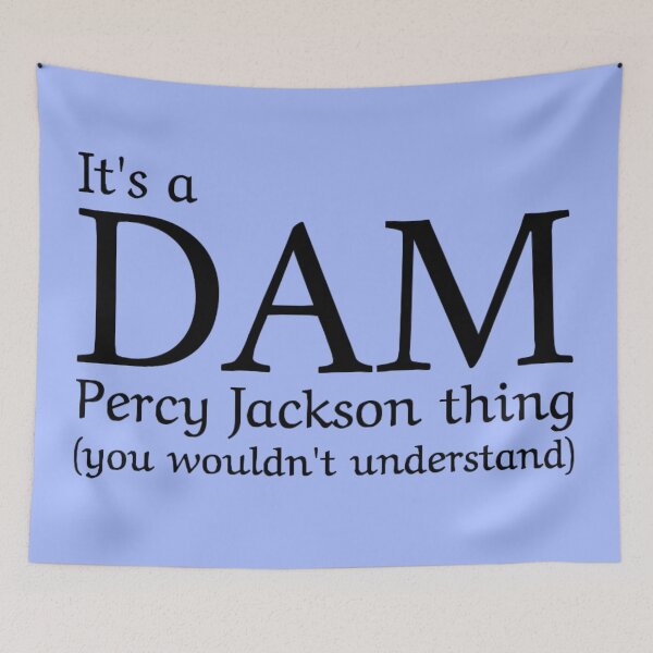 Item preview, It's a Dam Percy Jackson Thing (You Wouldn't Understand) Black Design designed and sold by lovebubbles5.