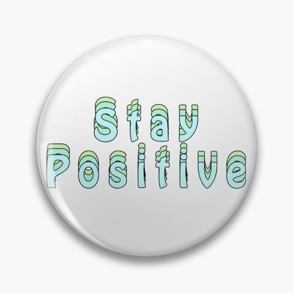 Item preview, Stay positive  designed and sold by Slow-snail9.