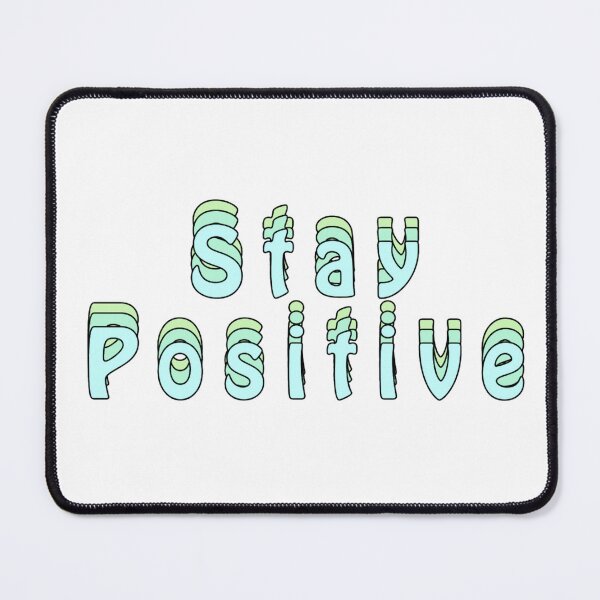 Item preview, Stay positive  designed and sold by Slow-snail9.