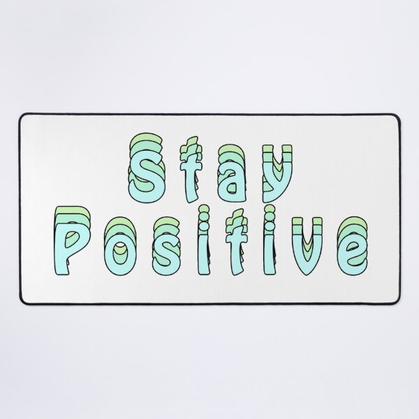 Item preview, Stay positive  designed and sold by Slow-snail9.