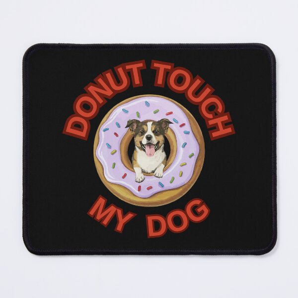 Item preview, Donut Touch My Dog ! Do not Touch Series designed and sold by Psycho-Crazy.