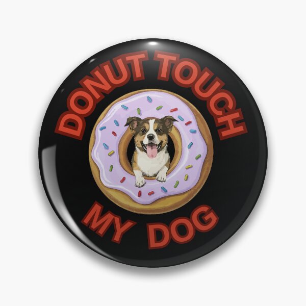 Item preview, Donut Touch My Dog ! Do not Touch Series designed and sold by Psycho-Crazy.