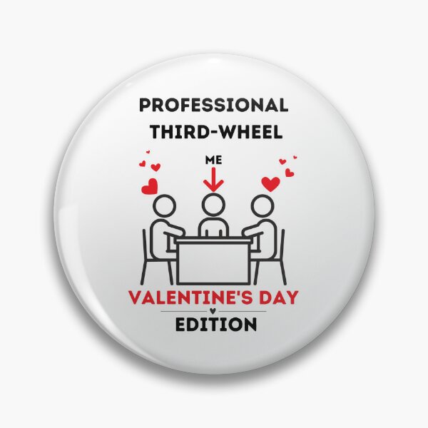 Item preview, Valentine's Day Third-Wheel Funny designed and sold by MPclothes.