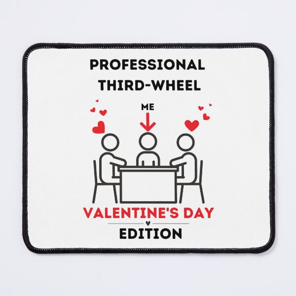 Item preview, Valentine's Day Third-Wheel Funny designed and sold by MPclothes.