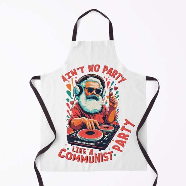 Item preview, Ain't No Party Like A Communist Party, Funny DJ Karl Marx, Communist, Propaganda Joke designed and sold by PrintShangri-La.
