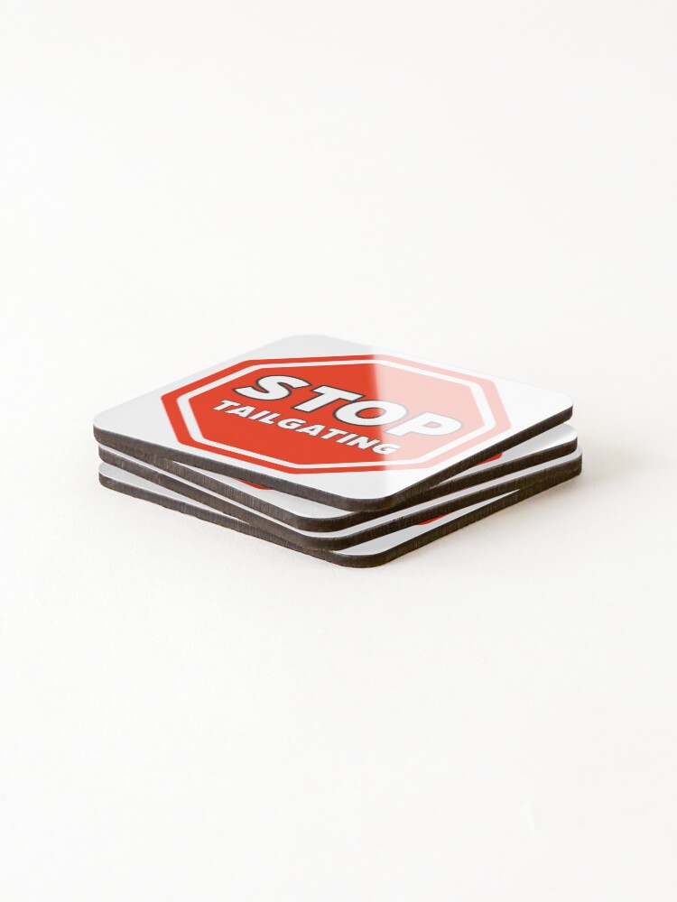 Thumbnail 4 of 5, Coasters (Set of 4), Stop tailgating  designed and sold by RACHELDF.